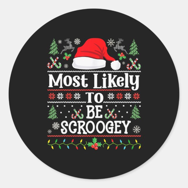 Most Likely To Be Scroogey - Funny Family Matching Runder Aufkleber (Vorderseite)