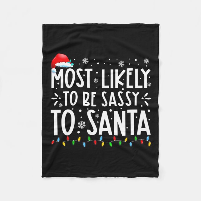 Most Likely To Be Sy To Santa Family Christmas  Fleecedecke (Vorderseite)