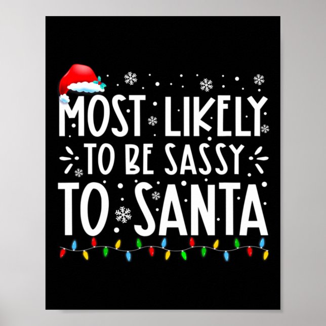 Most Likely To Be Sy To Santa Family Christmas  Poster (Vorne)