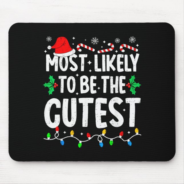 Most Likely To Be The Cutest Funny Family Matching Mousepad (Vorne)