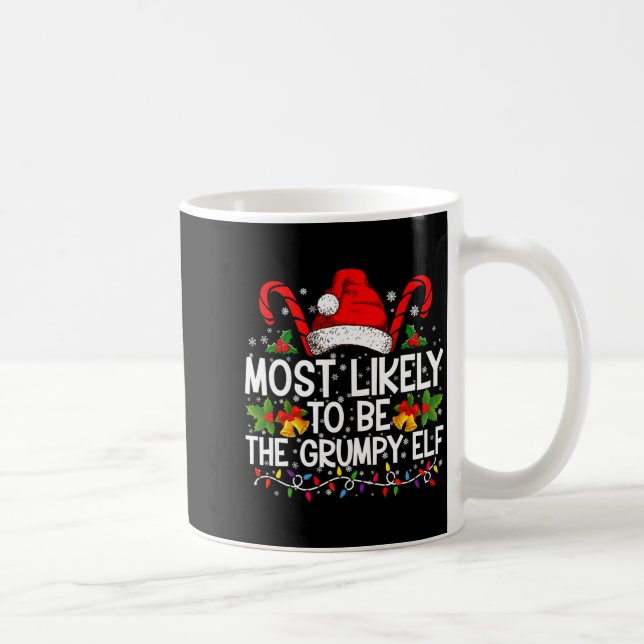 Most Likely To Be The Mpy Elf Funny Xmas  Kaffeetasse (Rechts)