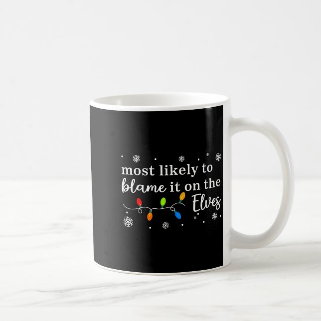 Most Likely To Blame It On The Elves Matching Chri Kaffeetasse (Rechts)