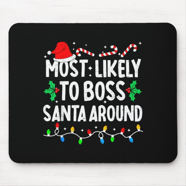 Most Likely To Boss Santa Around Family Matching C Mousepad (Vorne)