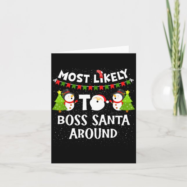 Most Likely To Boss Santa Around Funny Holiday Chr Karte (Vorderseite)