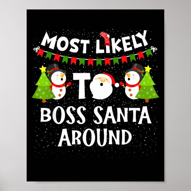 Most Likely To Boss Santa Around Funny Holiday Chr Poster (Vorne)