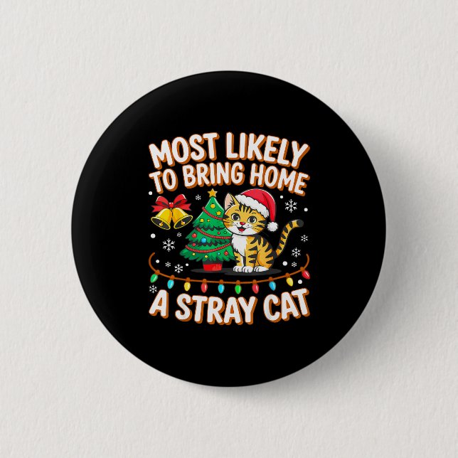 Most Likely To Bring Home A Stray Ca Family Christ Button (Vorderseite)