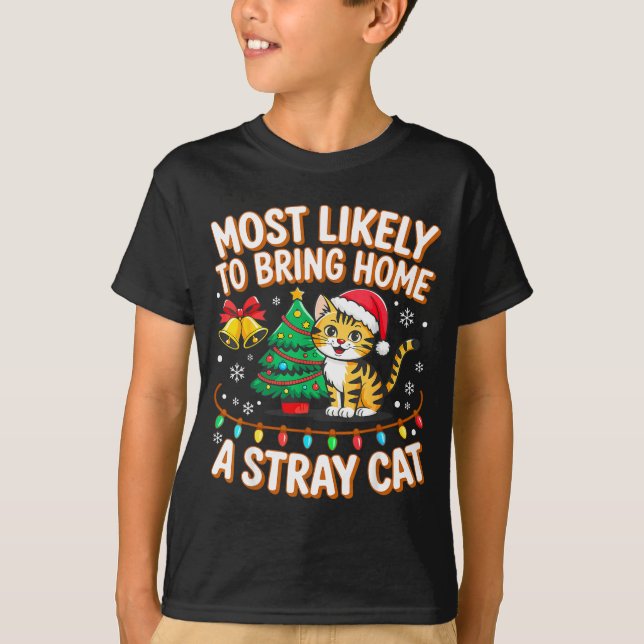Most Likely To Bring Home A Stray Ca Family Christ T-Shirt (Vorderseite)