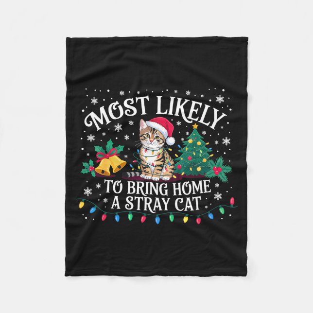 Most Likely To Bring Home A Stray Cat Christmas  Fleecedecke (Vorderseite)