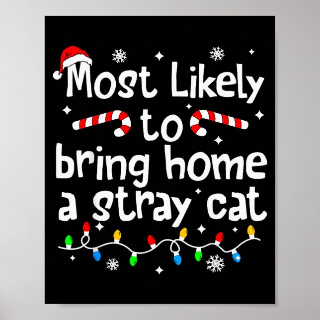 Most Likely To Bring Home A Stray Cat Christmas Ma Poster (Vorne)