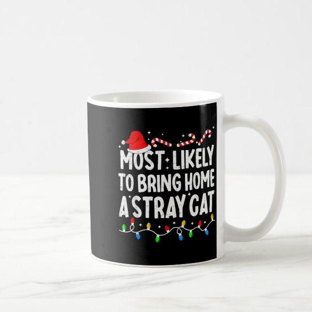 Most Likely To Bring Home A Stray Cat Matching Chr Kaffeetasse (Rechts)