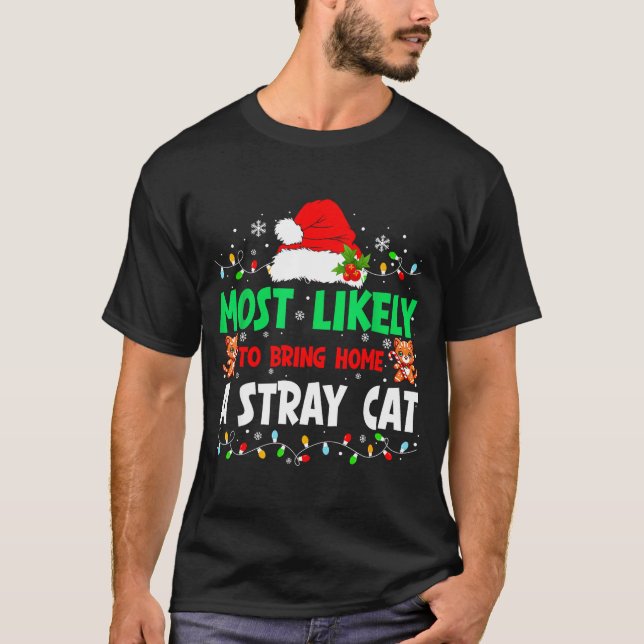 Most Likely To Bring Home A Stray Cat Matching Chr T-Shirt (Vorderseite)