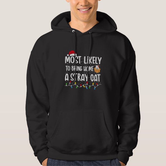 Most Likely To Bring Home A Stray Cat Matching Fam Hoodie (Vorderseite)