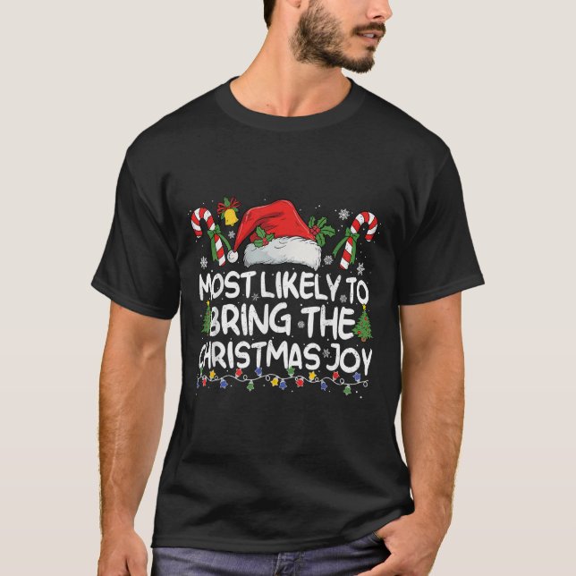 Most Likely To Bring The Christmas Joy Matching Ch T-Shirt (Vorderseite)