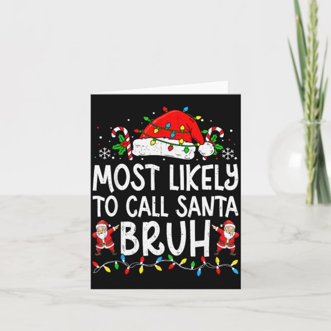 Most Likely To Call Santa Bruh Boy Funny Matching  Karte (Vorderseite)
