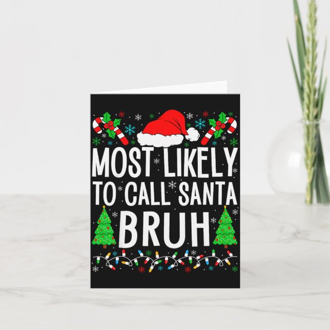Most Likely To Call Santa Bruh Funny Matching Fami Karte (Vorderseite)