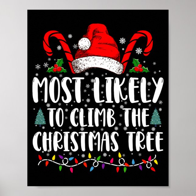 Most Likely To Climb The Xmas Tree Christmas  Poster (Vorne)