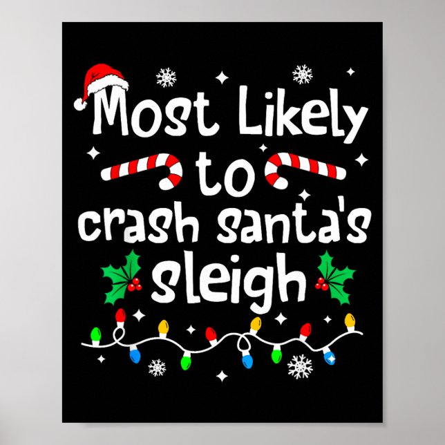Most Likely To Crash Santas Sleigh C-hristmas Matc Poster (Vorne)