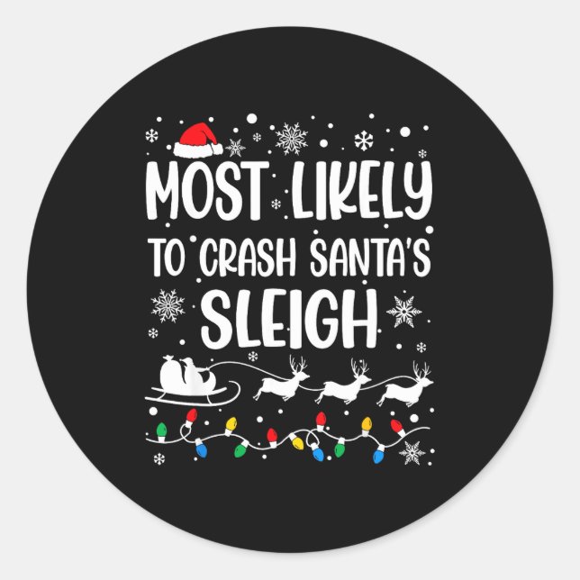 Most Likely To Crash Santa's Sleigh Family Matchin Runder Aufkleber (Vorderseite)