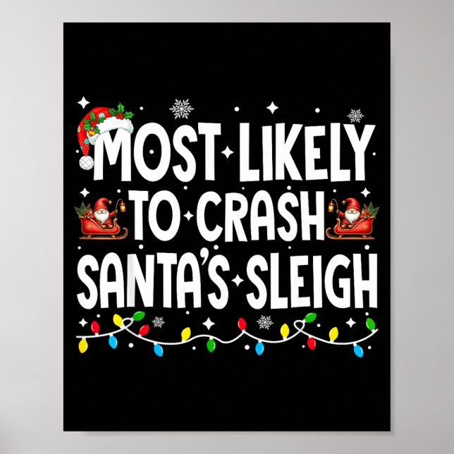 Most Likely To Crash Santas Sleigh Family Matching Poster (Vorne)