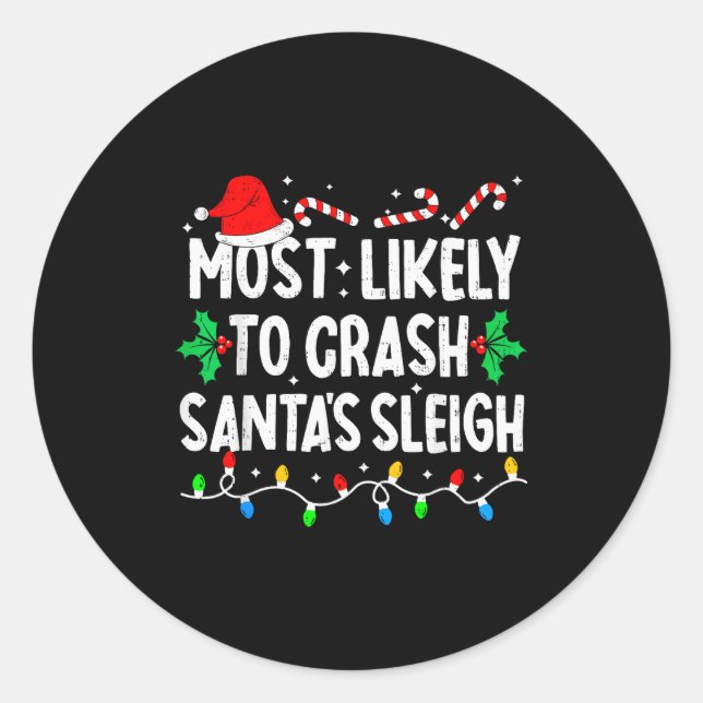 Most Likely To Crash Santas Sleigh Family Matching Runder Aufkleber (Vorderseite)