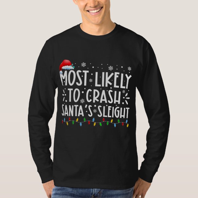Most Likely To Crash Santa's Sleight Santa Hat T-Shirt (Vorderseite)