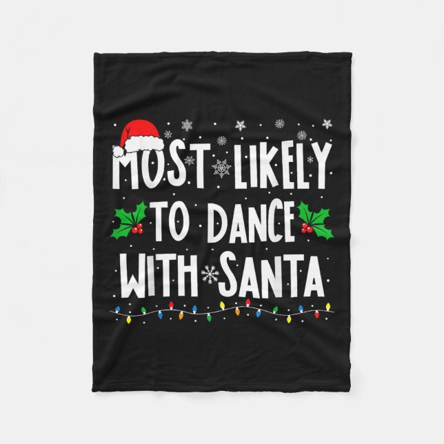 Most Likely To Dance With Santa Family Matching Ch Fleecedecke (Vorderseite)