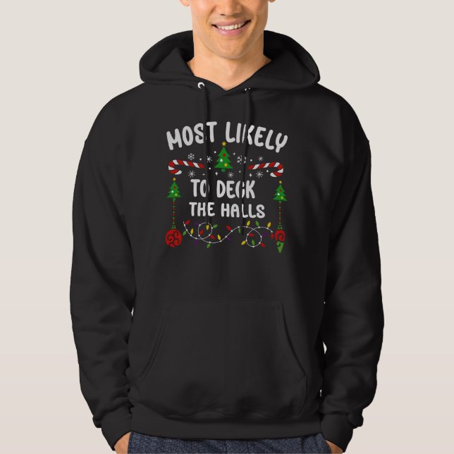 MOST LIKELY TO DECK THE HALLS HOODIE (Vorderseite)