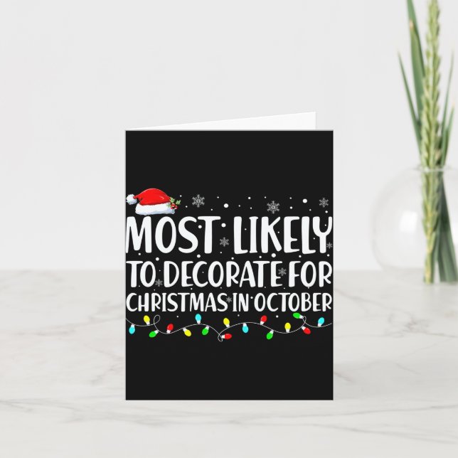 Most Likely To Decorate For Christmas In October  Karte (Vorderseite)