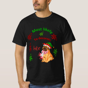 Most Likely to decorate her dog T-Shirt