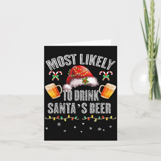 Most Likely To Drink All Santa’s Beer Christmas Dr Karte (Vorderseite)
