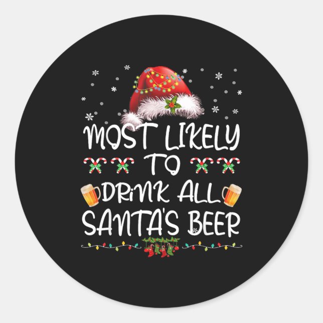Most Likely To Drink All Santa’s Beer Drinking Chr Runder Aufkleber (Vorderseite)