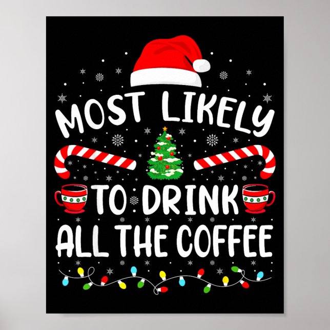 Most Likely To Drink All Santa's Coffee Family Mat Poster (Vorne)