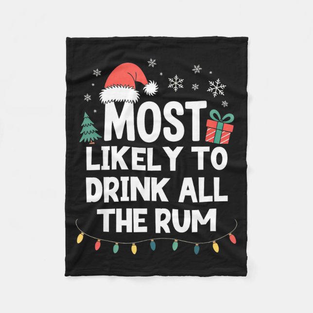 Most Likely To Drink All The Rum Christmas Funny X Fleecedecke (Vorderseite)