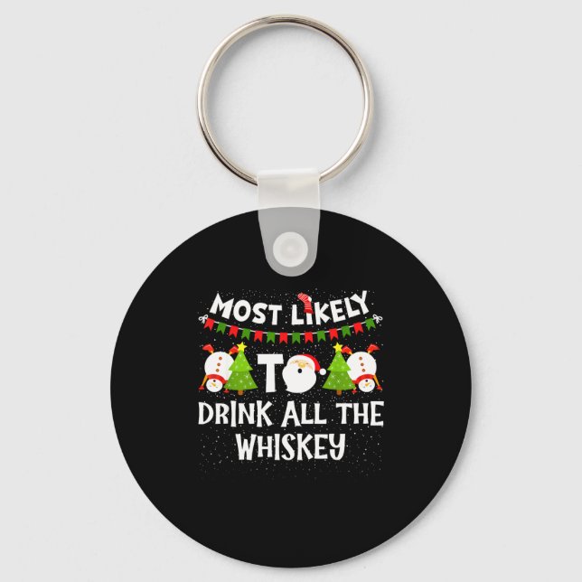Most Likely To Drink All The Whiskey Funny Family  Schlüsselanhänger (Vorderseite)