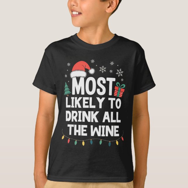 Most Likely To Drink All The Wine Christmas Funny  T-Shirt (Vorderseite)