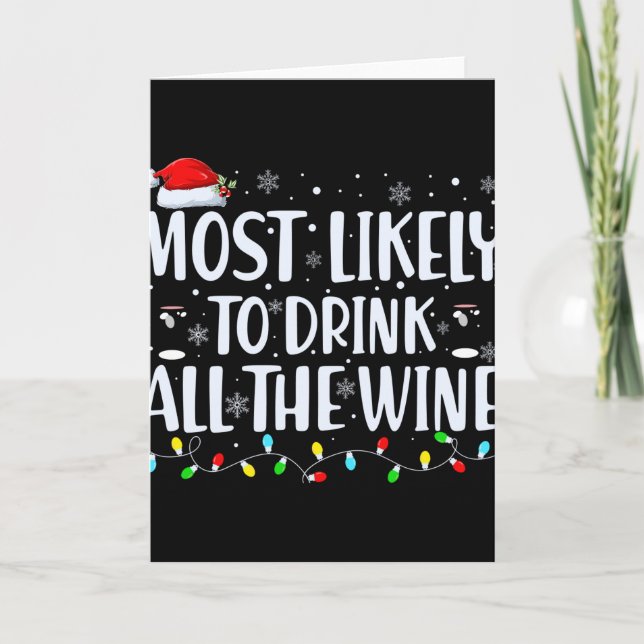 Most Likely To Drink All The Wine Christmas T Shir Karte (Vorderseite)