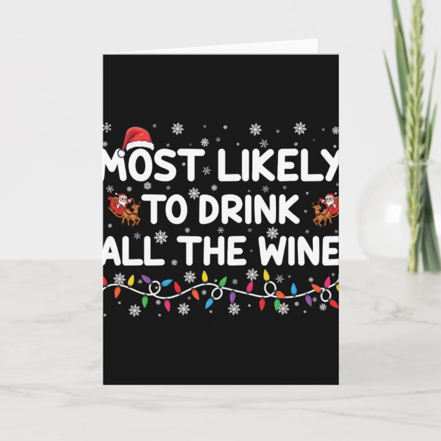 Most Likely To Drink All The Wine Family Christmas Karte (Vorderseite)