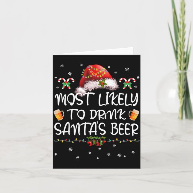 Most Likely To Drink Santa Beer Funny Christmas Dr Karte (Vorderseite)