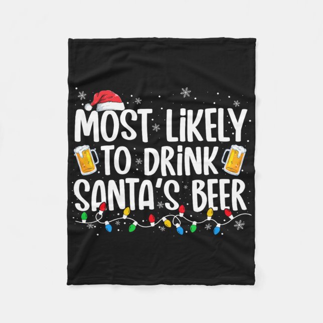 Most Likely To Drink Santa's Beer Fun Christmas Dr Fleecedecke (Vorderseite)