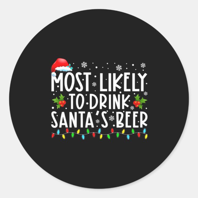 Most Likely To Drink Santas Beer Funny Drinking C  Runder Aufkleber (Vorderseite)