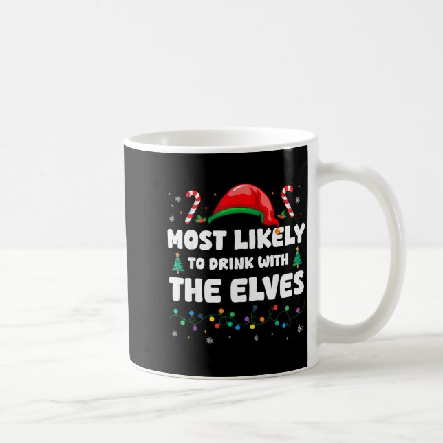 Most Likely To Drink With The Elves Christmas Humo Kaffeetasse (Rechts)