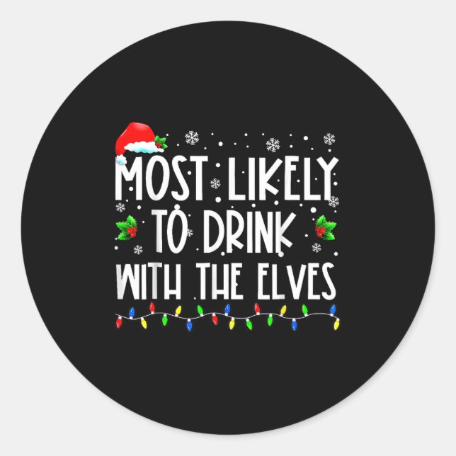 Most Likely To Drink With The Elves Elf Christmas  Runder Aufkleber (Vorderseite)