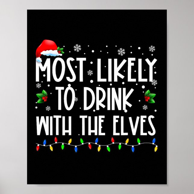 Most Likely To Drink With The Elves Elf Drinking C Poster (Vorne)