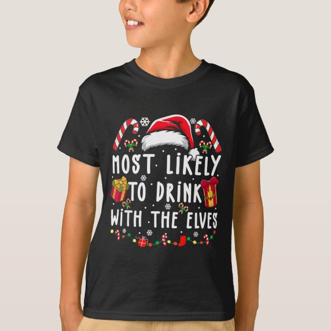 Most Likely To Drink With The Elves Elf Drinking C T-Shirt (Vorderseite)