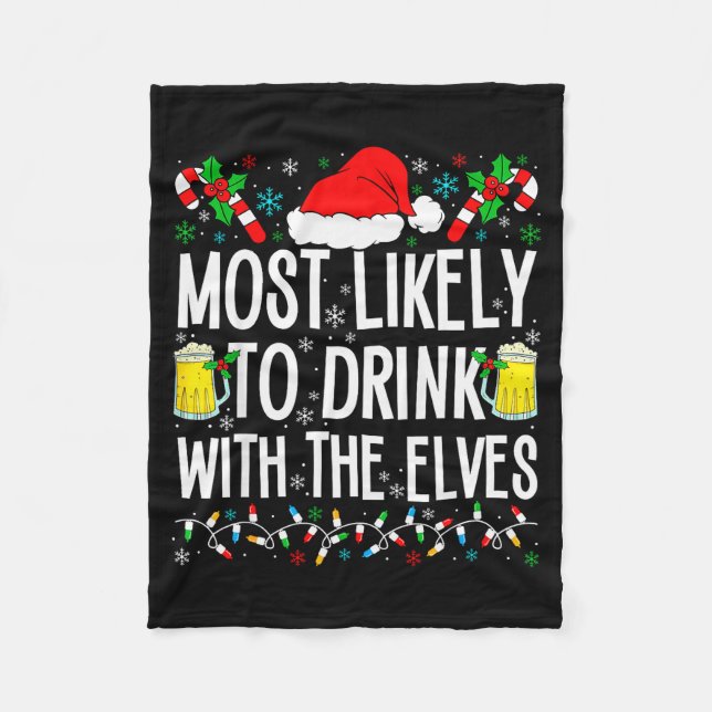 Most Likely To Drink With The Elves Elf Funny Drin Fleecedecke (Vorderseite)