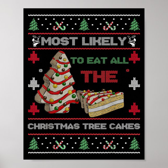 Most Likely To Eat All The Christmas Tree Cakes De Poster (Vorne)