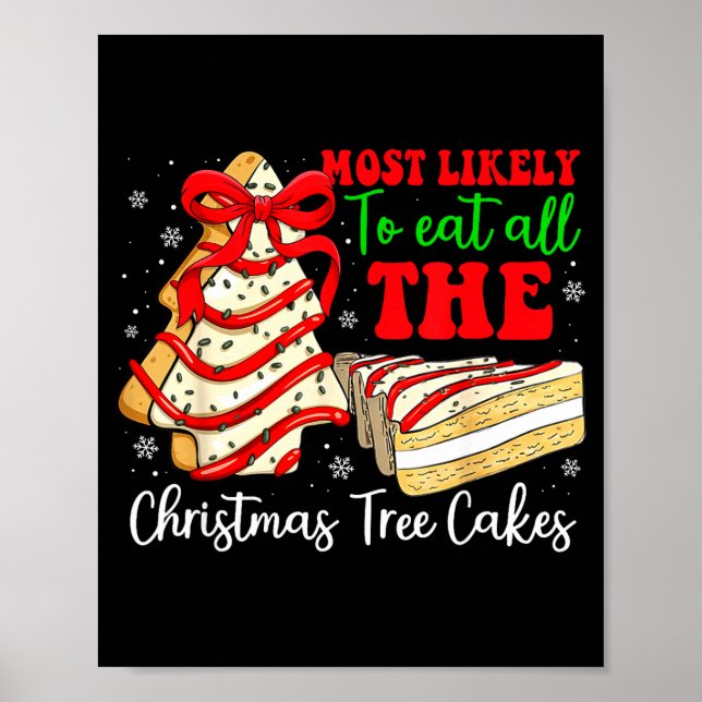 Most Likely To Eat All The Christmas Tree Cakes Fu Poster (Vorne)