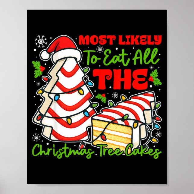 Most Likely To Eat All The Christmas Tree Cakes Re Poster (Vorne)
