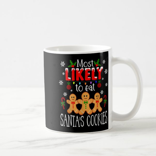 Most Likely To Eat Santa's Cookies Christmas Famil Kaffeetasse (Rechts)