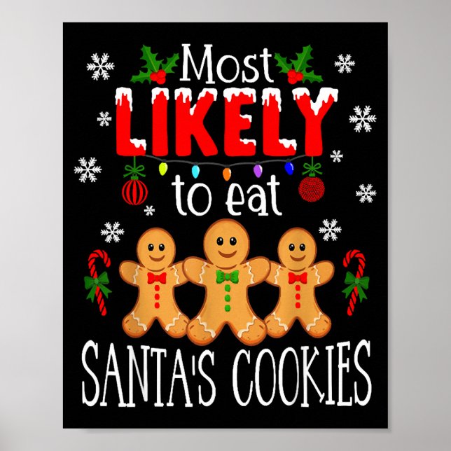 Most Likely To Eat Santa's Cookies Christmas Famil Poster (Vorne)